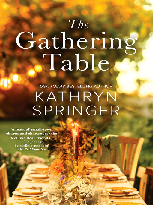 Title details for The Gathering Table by Kathryn Springer - Available